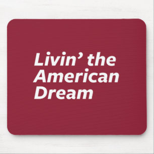 Livin amerikanska drömmen musmatta