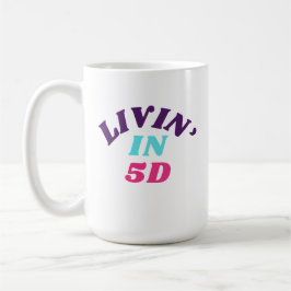 Livin i 5D Mugg