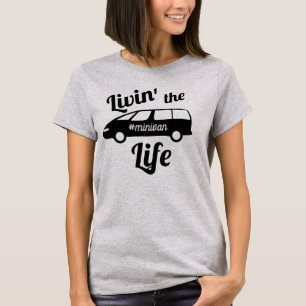 Livin minivanlivmamman t shirt