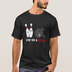 Livin on a Spare Bowlareare Strejka Bowling Ball T Shirt