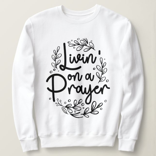 Livin på en Prayer inspirerande kristen citat T Shirt (Design framsida)
