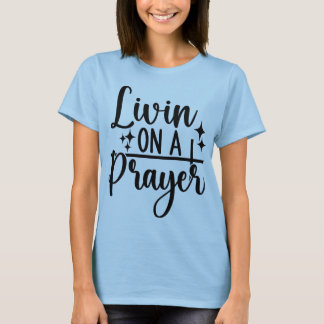 Livin på en Prayer T Shirt