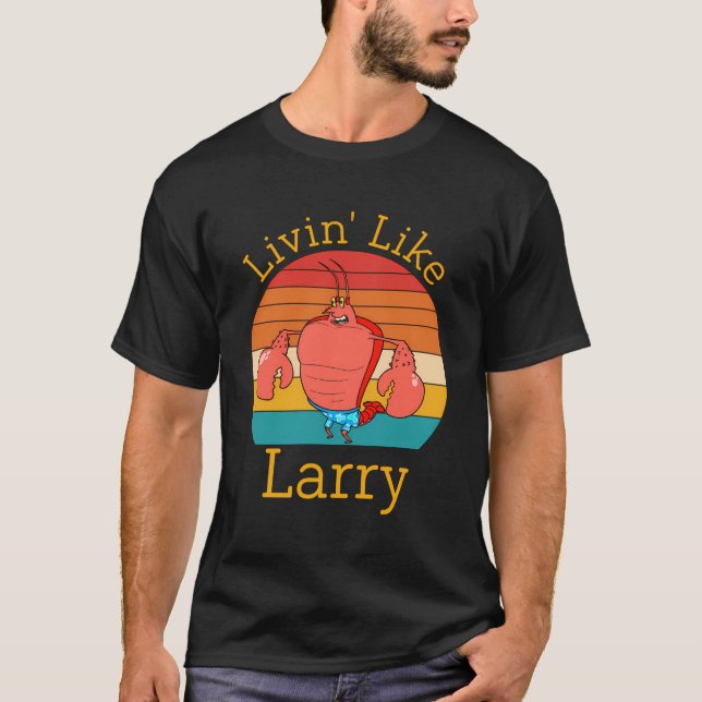 Livin som Larry Funny T Shirt (Framsida)
