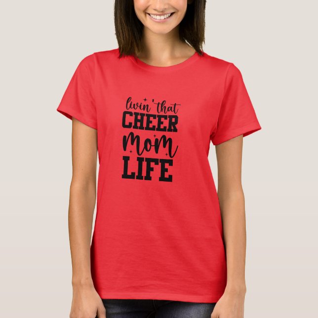 Livin that Cheer Mamma Life T-shirt (Framsida)
