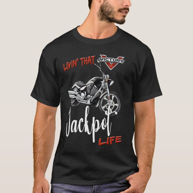 Livin' That Jackpot Motorcycle Life T Shirt (Framsida)