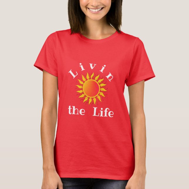 Livin the Life T-Shirt (Framsida)