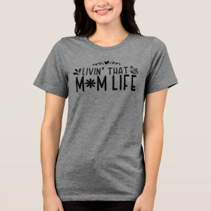 Livin’ The Mamma Life - Glatt Moderskap T Shirt