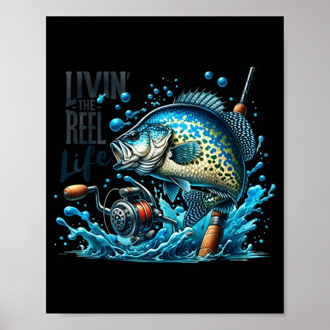 Livin' The Reel Life Crape Fishing Lovers Fisherma Poster (Framsidan)