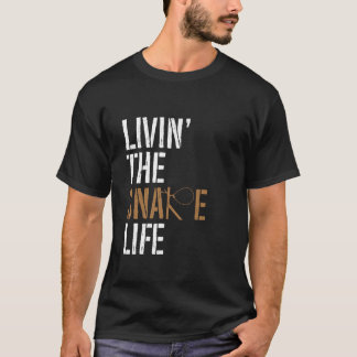 Livin' The Snare Life - Animal Trapping Wire Snare T Shirt