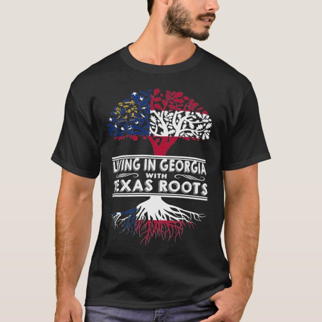 Living in Georgia with Texas Roots T Shirt (Framsida)