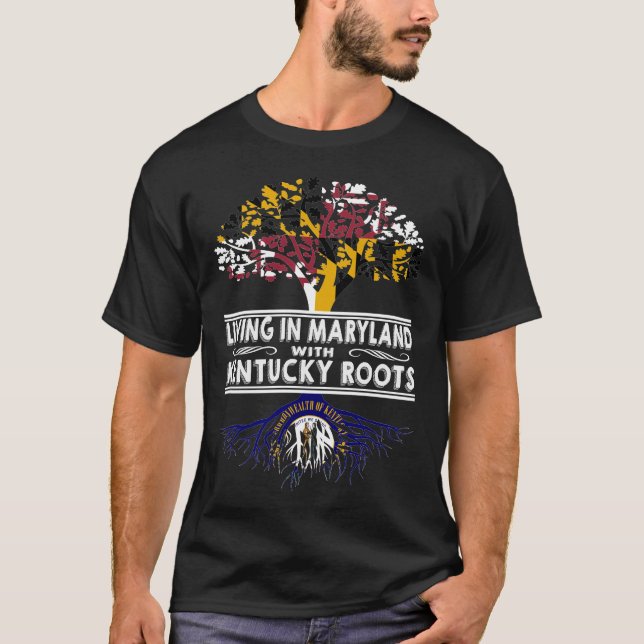 Living in Maryland with Kentucky Roots T Shirt (Framsida)