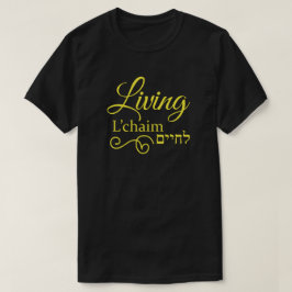 Living L'Chaim Life Hebrew English Gult T Shirt