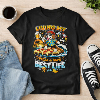 Living My Pizza & Naps Best Life Funny Dog Tee! T Shirt