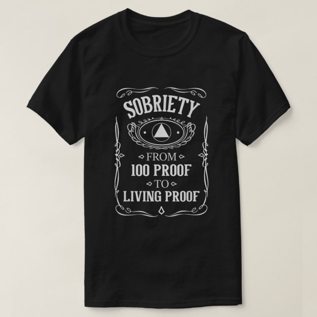 Living Proof Sobriety Årsdag Sober AA NA Rec T Shirt (Design framsida)