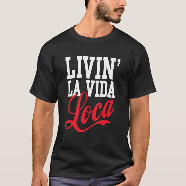 livin'la vida loca t shirt (Framsida)