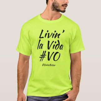 Livin'la Vida #VO T-Shirt
