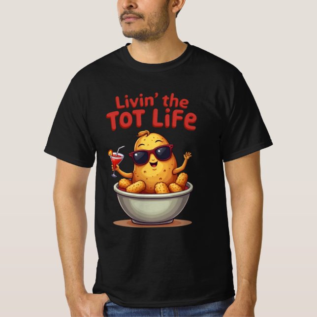Livin't Life - Funny Tater Tots Potato T Shirt (Framsida)