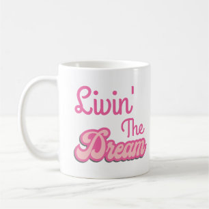 Livin'the Dream Kaffemugg