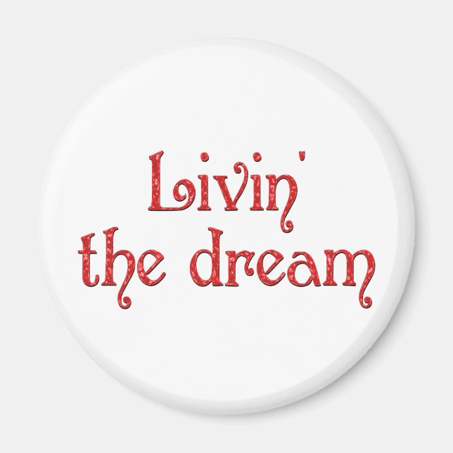 Livin'the Dream Magnet (Framsidan)