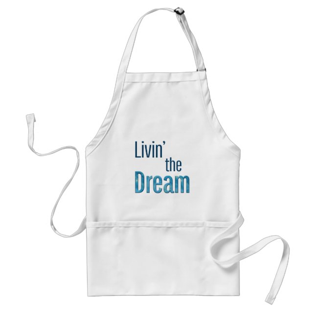 Livin'the Dream Vuxen Apron Förkläde (Framsidan)