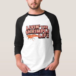 Livin'the Shrimple Life Shrimp Art T-Shirt