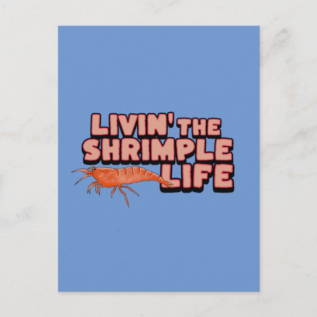 Livin'the Shrimple Life Shrimp Art Vykort (Framsida)