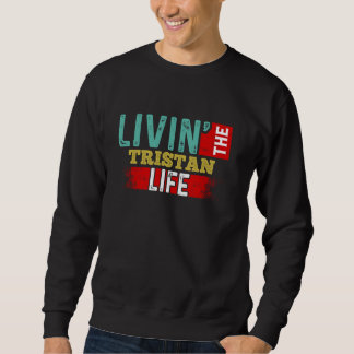 Livin'the TRISTAN Life T-Shirt Namn TRISTAN Lång Ärmad Tröja