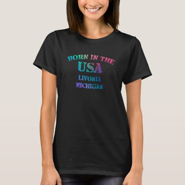 Livonia Michigan Born in the USA distressed T Shirt (Framsida)