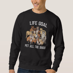 Livs mål att klappa alla hundar Hund Hund Mamma Lång Ärmad Tröja