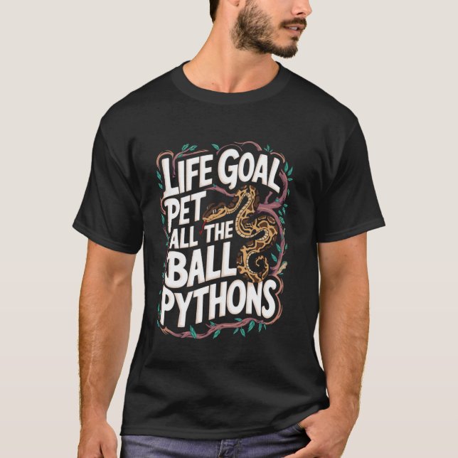 Livs Mål Knulla Alla Boll Python Orm Husdjur Boll  T Shirt (Framsida)