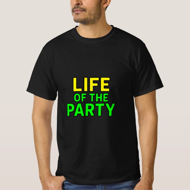 Livslängd för grafikanen Party - Lättare Slogan Pa T Shirt (Framsida)