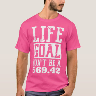 Livslångt mål får inte vara 569 t shirt