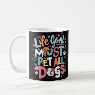 Livslångt mål: Måste uppfylla all Hundar Cute Desi Kaffemugg