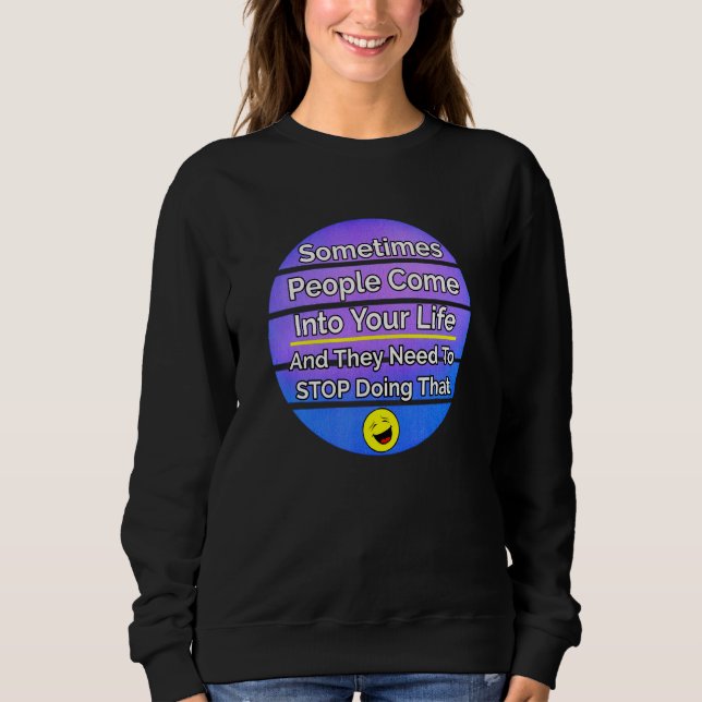 Livslättnader Kom till ditt liv, inte förströelse T Shirt (Framsida)