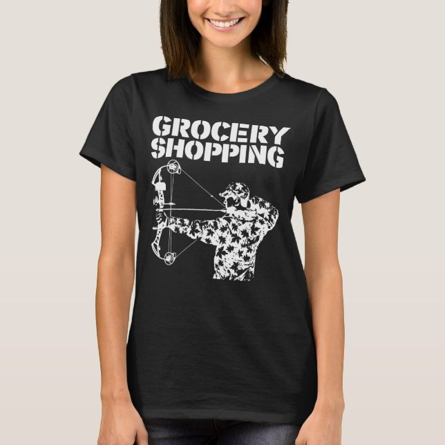 Livsmedel Shopping Bowhunt Shirt Archer Funny Hjor T (Framsida)