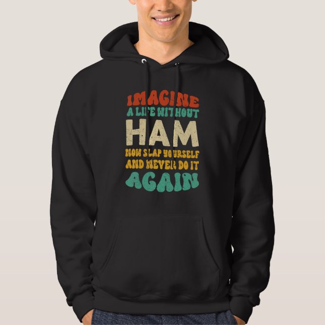 Livsmedelsham-citat för ham hoodie (Framsida)