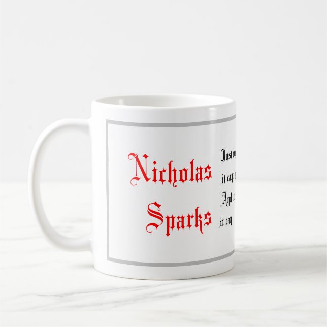 Livsofferter, Nicholas Sparks ord, Kalligrafi Kaffemugg (Vänster)