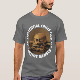 Livstidmedlem i Existentiel Krisklubb Kul Vanitas T Shirt