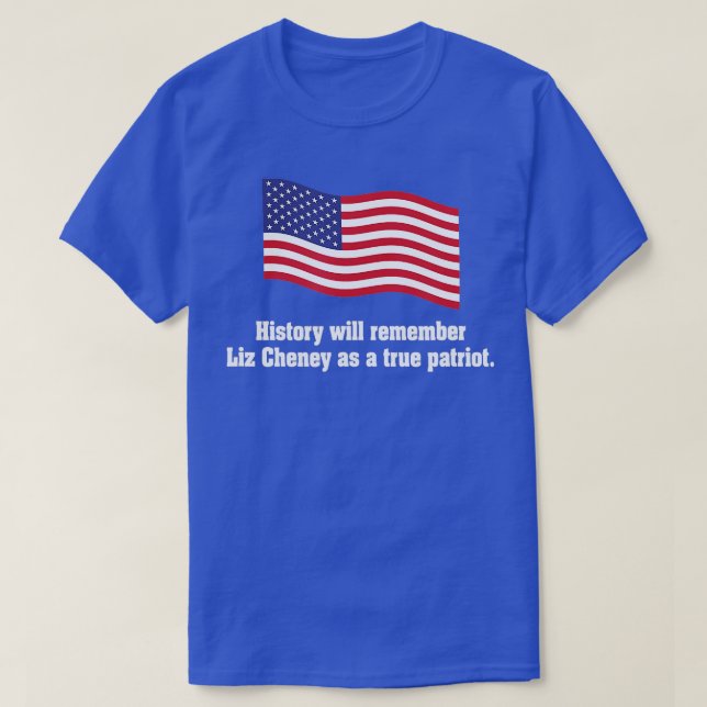 Liz Cheney True Patriot Wave Patriotic American T Shirt (Design framsida)