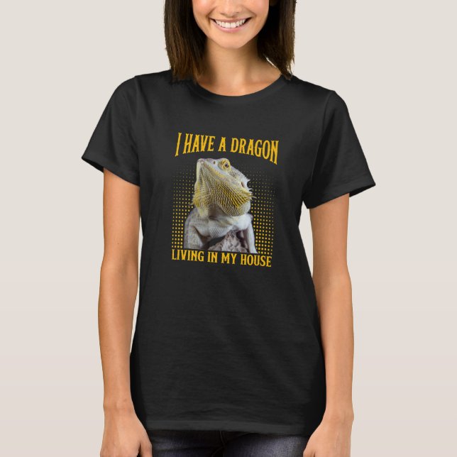 Lizard Bearded Dragon  A Dragon Living In My House T Shirt (Framsida)