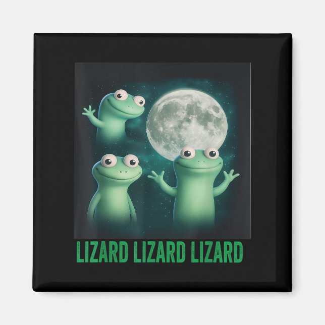 Lizard Lizard Funny Lizard Måne Trending Me Magnet (Framsidan)