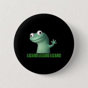 Lizard Lizard Lizard Funny Graphic Knapp