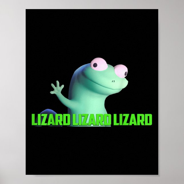 Lizard Lizard Lzard Funny Meme För manar Women Kid Poster (Framsidan)