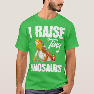 Lizard Reptile Bearded Dragon Funny I Raise Tiny D T Shirt