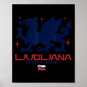 Ljubljana Slovenien Stad Av Drakar Patriotisk Drag Poster