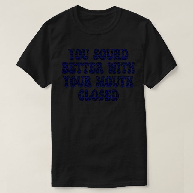 ljud bättre med munnen stängd 1 t shirt (Design framsida)