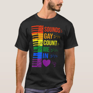 Ljud Gay Count mig i Lgbtq Tangentbord och Piano M T Shirt