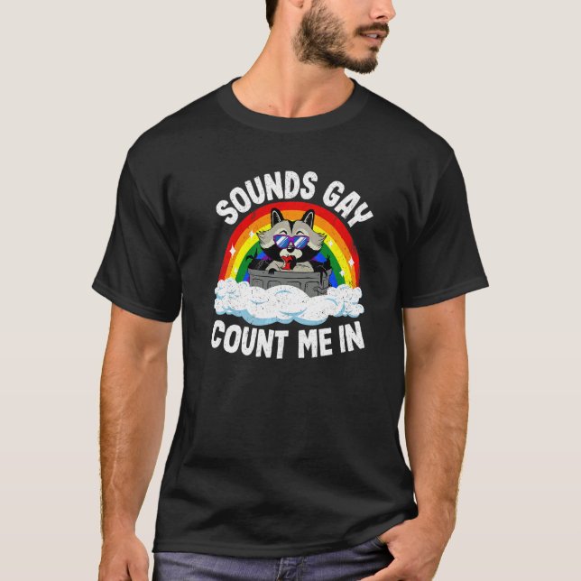 Ljud Gay Count mig in Raccoon Rainbow Flagga Lgbt  T Shirt (Framsida)
