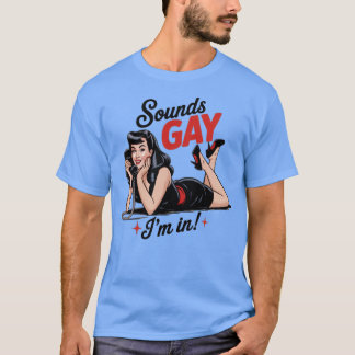 Ljud Gay I är i (2) T Shirt