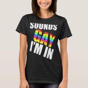 Ljud Gay I är i HBT Gay Lesbisk Rainbow Pride T Shirt